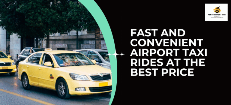 Fast and Convenient Airport Taxi Rides at the Best Price