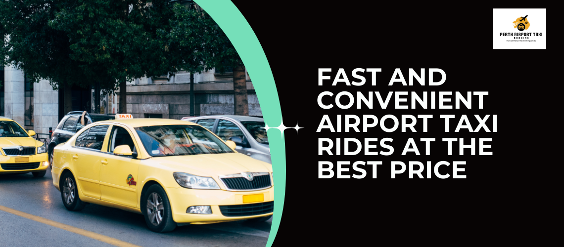 Fast and Convenient Airport Taxi Rides at the Best Price