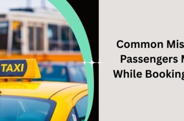 Avoid common mistakes passengers make while booking taxis. Learn tips to ensure safe, timely, and hassle-free rides every time you book a cab.