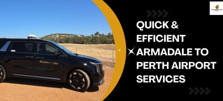 Quick & Efficient Armadale to Perth Airport Services