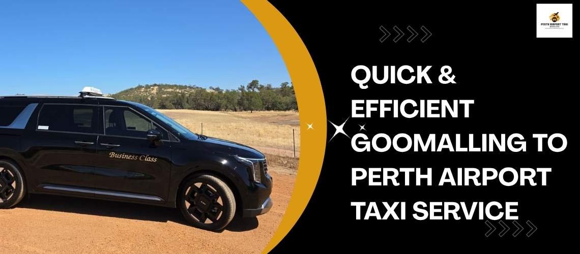 Goomalling to Perth Airport Taxi Service