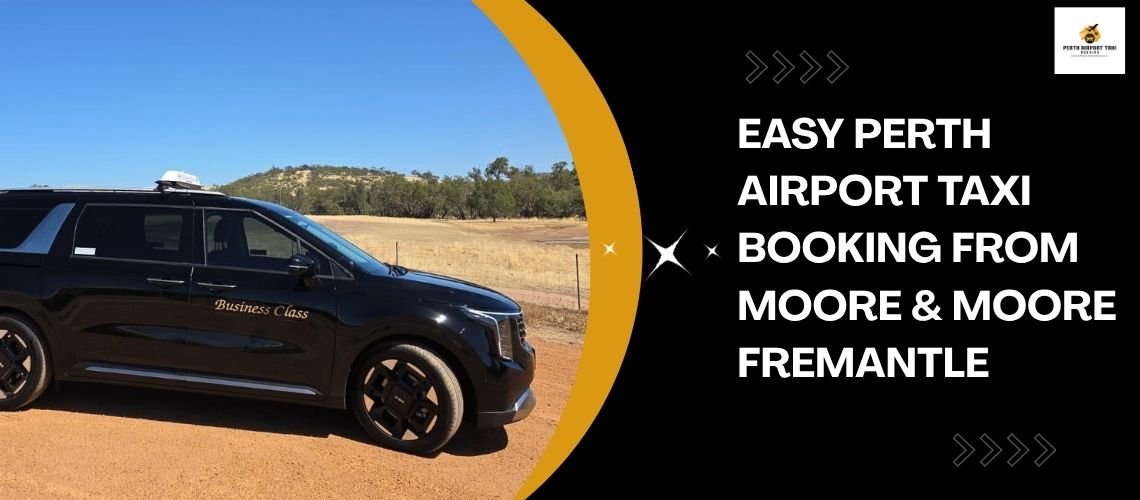Perth Airport Taxi Booking from Moore & Moore