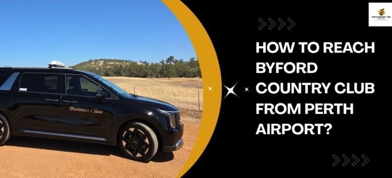 How to reach Byford Country Club from Perth Airport?