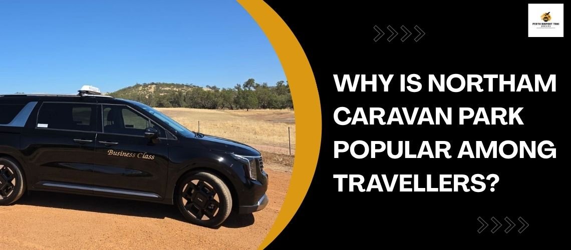 Why is Northam Caravan Park popular among travellers?