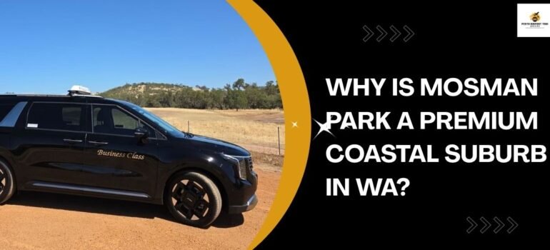 Why is Mosman Park a premium coastal suburb in WA?