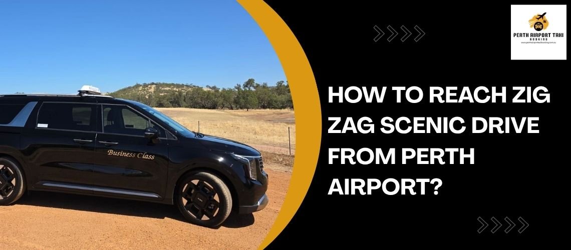 How to Reach Zig Zag Scenic Drive from Perth Airport?