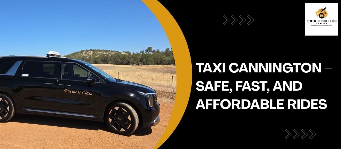 Taxi Cannington – Safe, Fast, and Affordable Rides