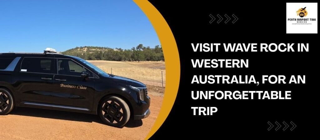 Visit Wave Rock in Western Australia, for an Unforgettable Trip